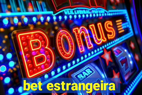 bet estrangeira